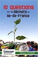 Bild des Verkufers fr 10 Questions Sur Les Dchets En Ile-de-france zum Verkauf von RECYCLIVRE
