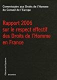 Image du vendeur pour Rapport 2006 Sur Le Respect Effectif Des Droits De L'homme En France mis en vente par RECYCLIVRE