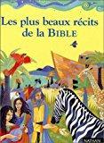 Bild des Verkufers fr Les 100 Plus Beaux Rcits De La Bible zum Verkauf von RECYCLIVRE