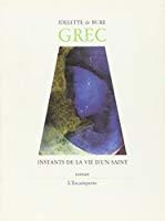 Seller image for Grec : Instants De La Vie D'un Saint for sale by RECYCLIVRE