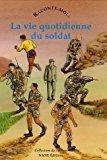 Seller image for La Vie Quotidienne Du Soldat for sale by RECYCLIVRE