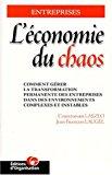 Bild des Verkufers fr L'conomie Du Chaos Ou La Transformation Permanente Des Entreprises Dans Des Environnements Complexe zum Verkauf von RECYCLIVRE