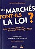 Seller image for Les Marchs Font-ils La Loi ? : Rponses Aux Ides Reues Et Aux Solutions Toutes Faites : Entretien for sale by RECYCLIVRE