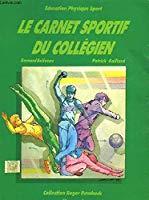 Image du vendeur pour Le Carnet Sportif Du Collgien De La 6e  La 3e mis en vente par RECYCLIVRE