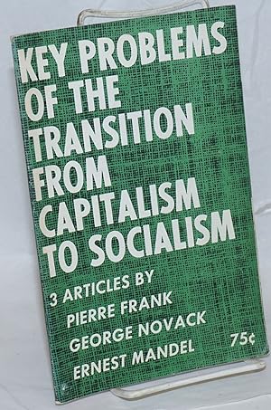 Immagine del venditore per Key problems of the transition from capitalism to socialism: 3 articles venduto da Bolerium Books Inc.