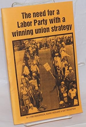 Seller image for The Need for a Labor Party With a Winning Union Strategy for sale by Bolerium Books Inc.