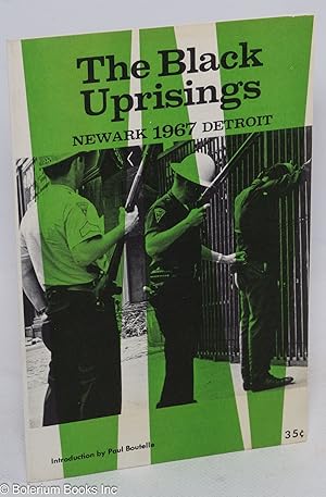 The Black uprisings; Newark, Detroit, 1967