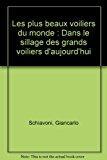 Seller image for Les Plus Beaux Voiliers Du Monde : Dans Le Sillage Des Grands Voiliers D'aujourd'hui for sale by RECYCLIVRE