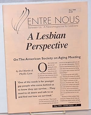 Immagine del venditore per Entre nous: Between us; a newsmagazine for lesbians May 1994: A Lesbian Perspective on the American Society on Aging Meeting venduto da Bolerium Books Inc.