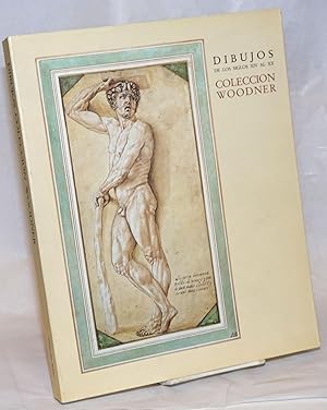 Seller image for Dibujos de los Siglos XIV al XX. Coleccion Woodner. Museo del Prado, 4 de diciembre 1986 / 31 de enero 1987 for sale by Bolerium Books Inc.