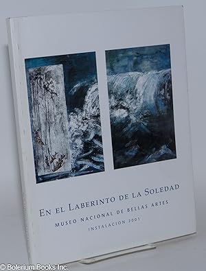 Imagen del vendedor de En el Laberinto de la Soledad. September 12 to October 30 2001 a la venta por Bolerium Books Inc.
