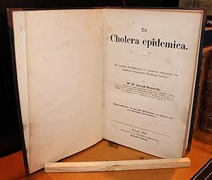 Die Cholera epidemica. Mit besonderer Berücksichtigung der allgemeinen pathologischen und allgeme...