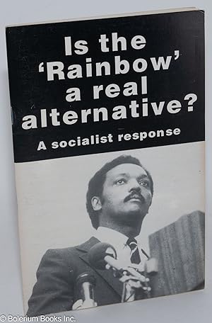 Seller image for Is the 'Rainbow' a real alternative? A socialist response for sale by Bolerium Books Inc.