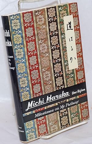 Seller image for Michi Haruka: milestones on my pathway for sale by Bolerium Books Inc.