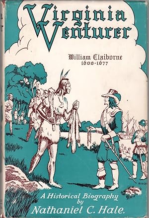 Seller image for Virginia Venture: A Historical Biography of William Claiborne 1600-1677: The Story of the Merchant Venturers Who Founded Virginia and The War in Chesapeake for sale by Clausen Books, RMABA