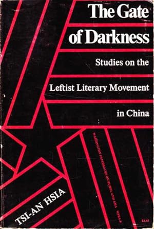 The Gate of Darkness: Studies on the Leftist Literary Movement in China