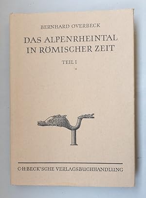 Geschichte des Alpenrheintals in römischer Zeit auf Grund der archäologischen Zeugnisse. Teil 1: ...