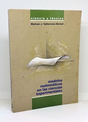 MODELOS MATEMÁTICOS EN LAS CIENCIAS EXPERIMENTALES