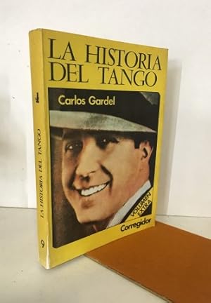 La Historia del Tango. Carlos Gardel