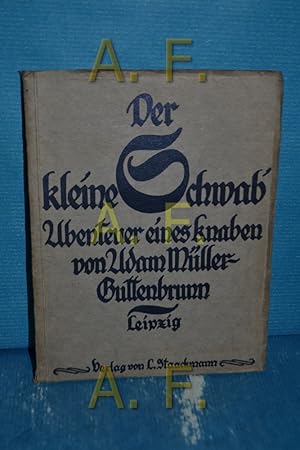 Bild des Verkufers fr Der kleine Schwab : Abenteuer eines Knaben zum Verkauf von Antiquarische Fundgrube e.U.