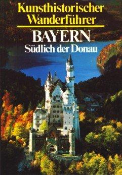 Imagen del vendedor de Kunsthistorischer Wanderfhrer - Bayern sdlich der Donau. Mit einem Vorwort der Verfasser. Mit Orts- und Knstlerregister. a la venta por BOUQUINIST