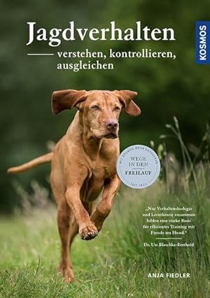 Seller image for Jagdverhalten verstehen, kontrollieren, ausgleichen : Wege in den Freilauf for sale by AHA-BUCH GmbH