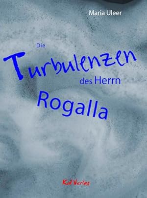 Imagen del vendedor de Die Turbulenzen des Herrn Rogalla: Geschichten a la venta por buchversandmimpf2000