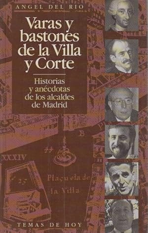 Bild des Verkufers fr VARAS Y BASTONES DE LA VILLA Y CORTE HISTORIAS Y ANCDOTAS DE LOS ALCALDES DE MADRID zum Verkauf von Librera Vobiscum