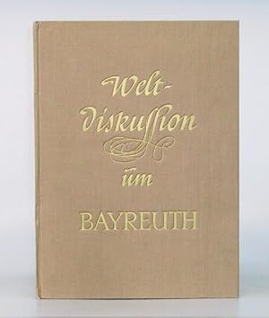 Weltdiskussion um Bayreuth. Ein Querschnitt durch die ersten Festspiele nach dem Kriege. Im Auftr...