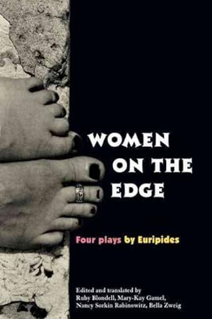 Imagen del vendedor de Women on the Edge : Four Plays by Euripides/Alcestis/Medea/Helen/Iphigenia at Aulis a la venta por GreatBookPrices