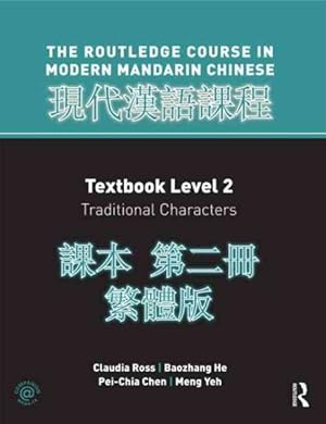 Image du vendeur pour A Routledge Course in Modern Mandarin Chinese : Textbook Level 2: Traditional Characters -Language: Mandarin mis en vente par GreatBookPrices