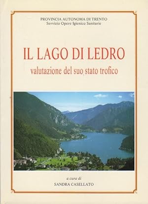 Bild des Verkufers fr Il Lago di Ledro: valutazione del suo stato trofico. zum Verkauf von Studio Bibliografico Adige