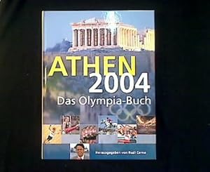 Immagine del venditore per Athen 2004. 13. bis 29. August 2004. Das Olympia-Buch 2004. venduto da Antiquariat Matthias Drummer