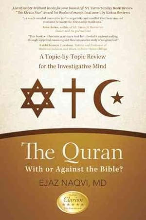 Imagen del vendedor de Quran With or Against the Bible? : A Topic-by-topic Review for the Investigative Mind a la venta por GreatBookPrices