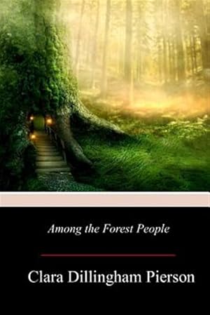 Seller image for Among the Forest People for sale by GreatBookPrices
