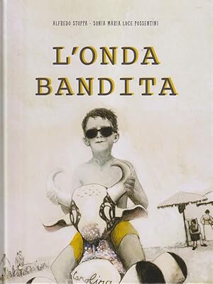 Image du vendeur pour L'onda bandita mis en vente par Librodifaccia
