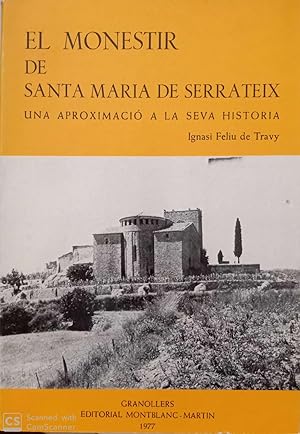 Image du vendeur pour El monestir de Santa Maria de Serrateix. Una aproximaci a la seva histria mis en vente par Llibres Capra