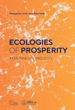 Seller image for Ecologies of Prosperity for the Living City for sale by GreatBookPrices