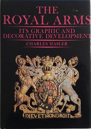 Seller image for Royal Arms: Its Graphic and Decorative Development for sale by Chris Barmby MBE. C & A. J. Barmby