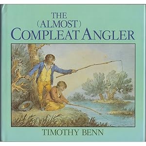 Image du vendeur pour THE (ALMOST) COMPLEAT ANGLER: OR PROOF THAT THERE IS MORE TO FISHING THAN JUST CATCHING FISH. mis en vente par Coch-y-Bonddu Books Ltd