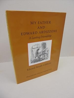Seller image for My Father and Edward Ardizzone: A Lasting Friendship for sale by Kerr & Sons Booksellers ABA
