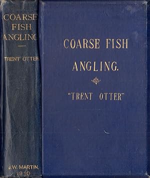 Bild des Verkufers fr THE TRENT OTTER" ON COARSE FISH ANGLING. By J.W. Martin, ("The Trent Otter"). zum Verkauf von Coch-y-Bonddu Books Ltd