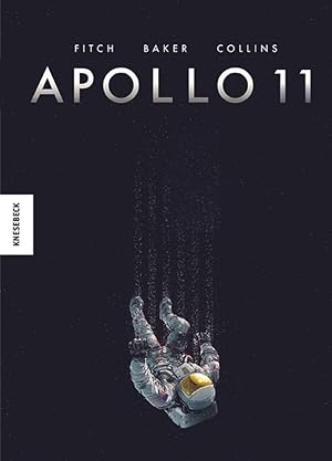 Seller image for Apollo 11: Die Geschichte der Mondlandung von Neil Armstrong, Buzz Aldrin und Michael Collins for sale by artbook-service
