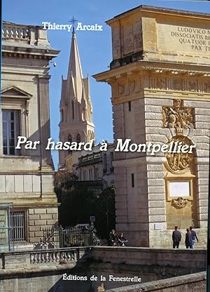 PAR HASARD A MONTPELLIER