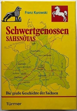 Bild des Verkufers fr Schwertgenossen Sahsntas. Die groe Geschichte der Sachsen. zum Verkauf von Antiquariat Lohmann