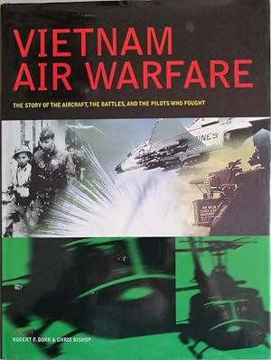 Seller image for Vietnam Air Warfare - The Story of the Aircraft, The Battles, and the Pilots Who Fought for sale by Hedgerow Books est.1989