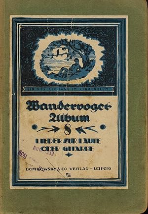 Seller image for Wandervogel-Album VIII. Band. Lieder zur Gitarre oder Laute (Hansa-Ausgabe) for sale by Paderbuch e.Kfm. Inh. Ralf R. Eichmann