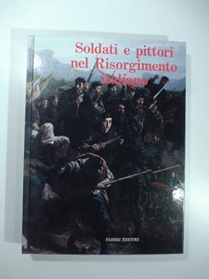 Image du vendeur pour Soldati e pittori nel Risorgimento italiano mis en vente par Coenobium Libreria antiquaria