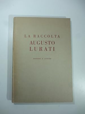 Catalogo della vendita all'asta della raccolta A. Lurati. Quadri moderni e antichi. La vendita ha...