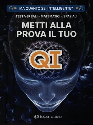 Image du vendeur pour Metti alla prova il tuo QI mis en vente par Librodifaccia